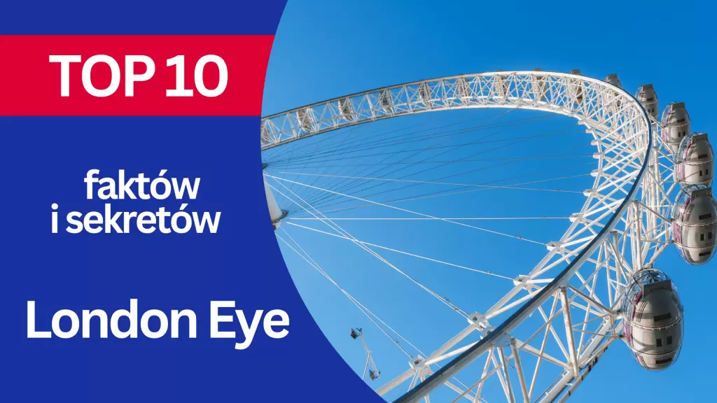 TOP 10 Faktów i sekretów o London Eye