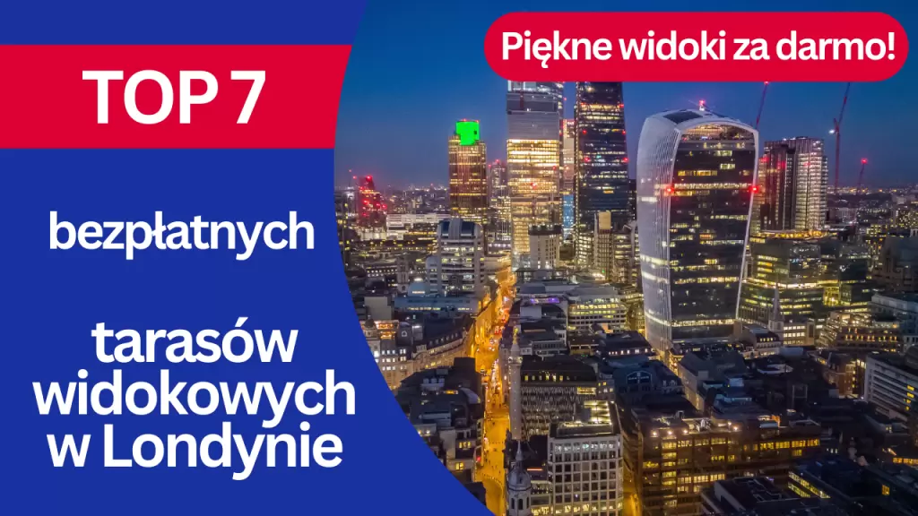 TOP 7 Bezpłatnych tarasów widokowych w Londynie